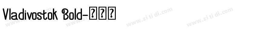 Vladivostok Bold字体转换